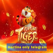 martina only telegram